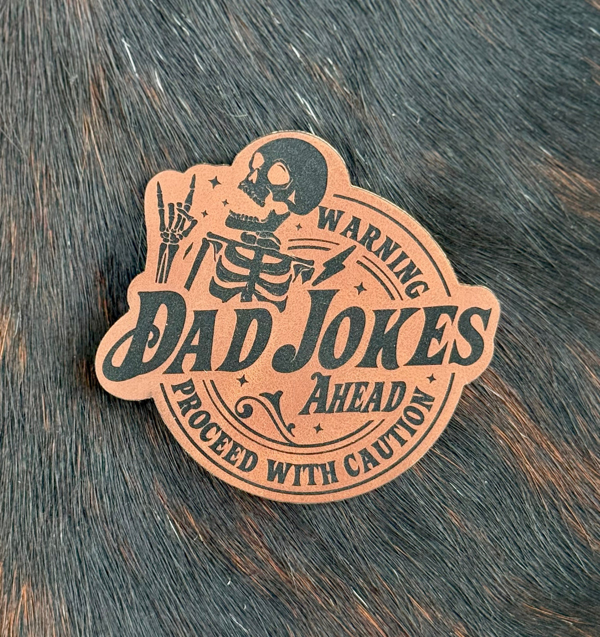 Engraved Warning Dad Jokes Ahead Proceed with Caution Patch
